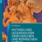 Mythen und Legenden der griechischen und römischen Antike