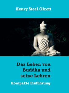 Das Leben von Buddha und seine Lehren