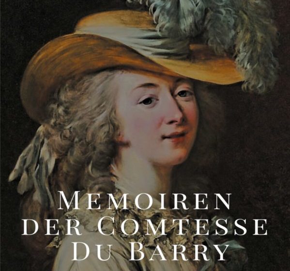 Memoiren der Comtesse Du Barry